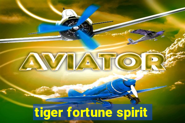 tiger fortune spirit